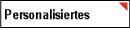 Personalisiertes